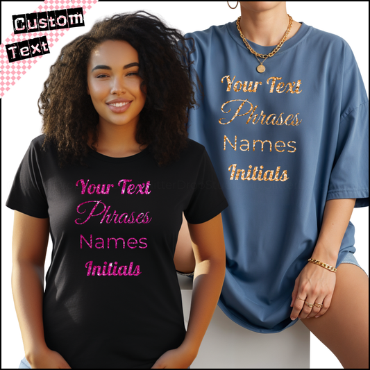 Custom Text T-Shirt